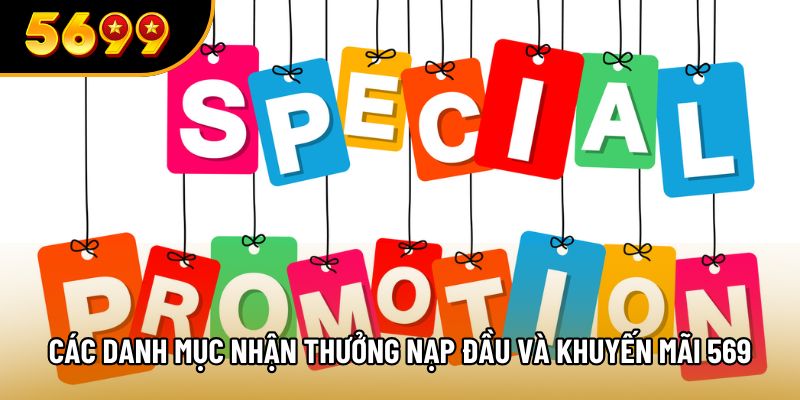 Các danh mục nhận thưởng nạp đầu và khuyến mãi 5699