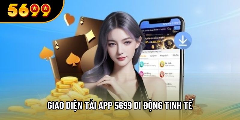 Giao diện tải app 5699 di động tinh tế